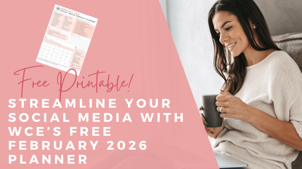 Optimize Your Social Media with WCE’s Free February 2026&nbsp;Planner